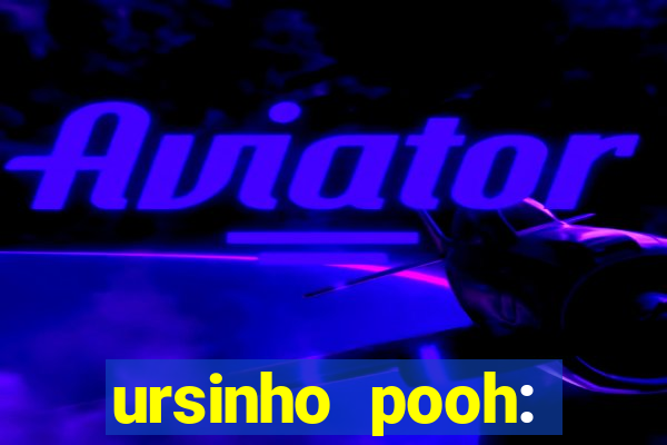 ursinho pooh: sangue e mel 2 online dublado